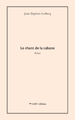 Le chant de la cabane